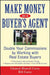 Make Money as a Buyer's Agent: Double Your Commissions by Working with Real Estate Buyers by Chantal Howell Carey