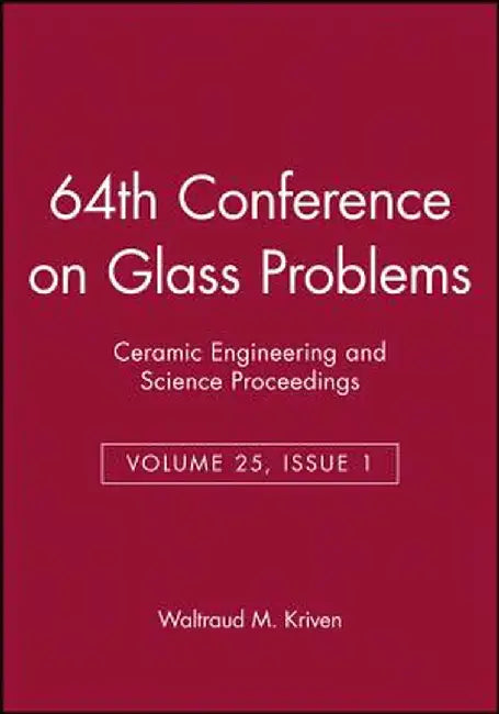 64th Conference on Glass Problems by Waltraud M. Kriven