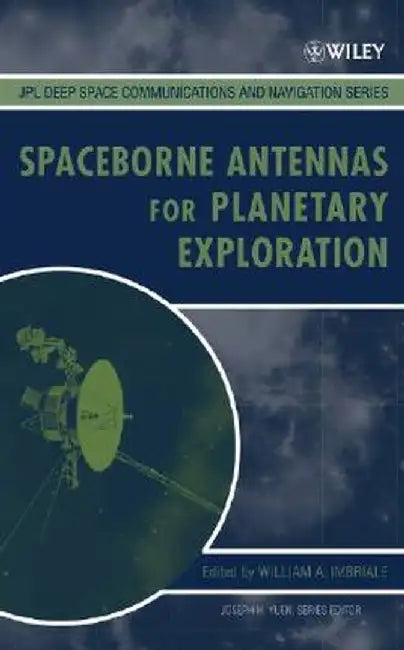 Spaceborne Antennas for Planetary Exploration by William A. Imbriale
