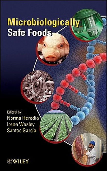 Microbiologically Safe Foods by Norma L. Heredia