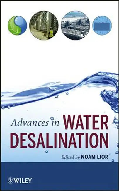 Advances In Water Desalination: v. 1 by Noam Lior