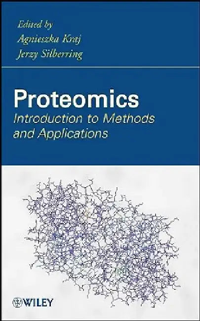 Proteomics: Introduction to Methods and Applications by Agnieszka Kraj