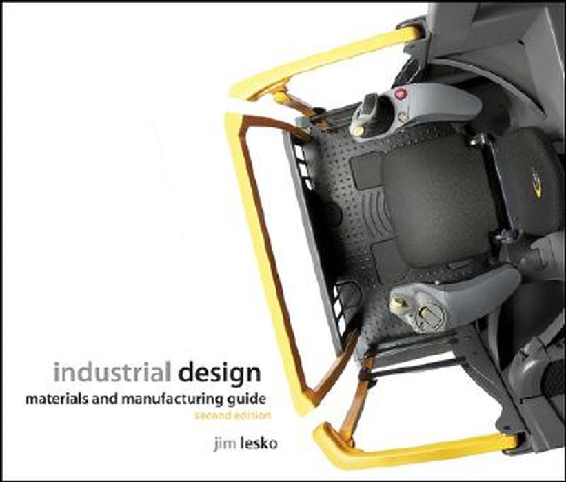 Industrial Design: Materials and Manufacturing Guide by Jim Lesko