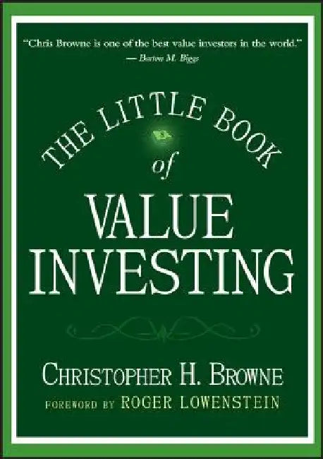 The Little Book of Value Investing by Christopher H. Browne