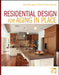 Residential Design for Aging in Place by Drue Lawlor