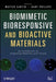 Biomimetic, Bioresponsive, and Bioactive Materials: An Introduction to Integrating Materials with Tissues by Matteo Santin