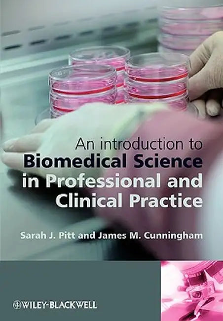 An Introduction to Biomedical Science in Professional and Clinical Practice by Sarah Jane Pitt