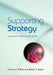 Supporting Strategy: Frameworks, Methods and Models by Frances A. O'Brien