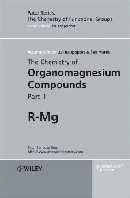 The Chemistry of Organomagnesium Compounds, 2 Volume Set by Zvi Rappoport