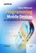 Programming Mobile Devices: An Introduction for Practitioners by Tommi Mikkonen