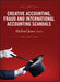 Creative Accounting Fraud & Intl Account by Michael Jones