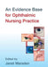 An Evidence Base for Ophthalmic Nursing Practice by Janet Marsden