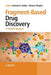 Fragment-Based Drug Discovery: A Practical Approach by Editor: Edward R. Zartler, Co-Editor: Michael Shapiro