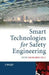 Smart Technologies for Safety Engineering by Jan Holnicki-Szulc