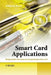 Smart Card Applications: Design Models for Using and Programming Smart Cards by Wolfgang Rankl