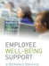 Employee Well-Being Support: A Workplace Resource by Andrew Kinder