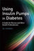 Using Insulin Pumps in Diabetes: A Guide for Nurses and Other Health Professionals by Jill Rodgers