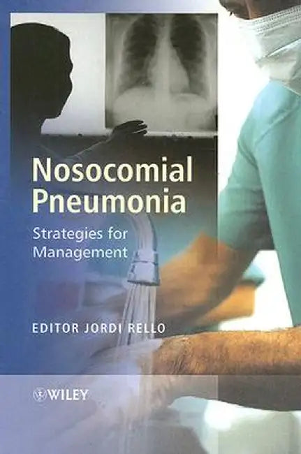 Nosocomial Pneumonia: Strategies for Management by Jordi Rello