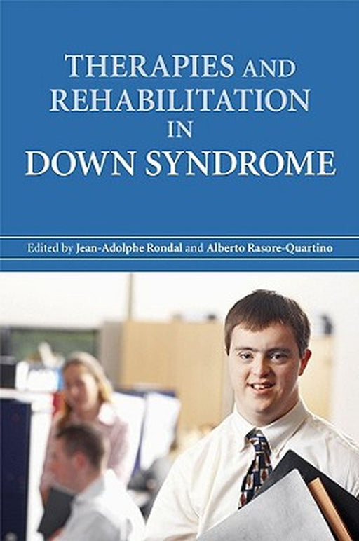 Therapies and Rehabilitation in Down Syndrome by Jean-Adolphe Rondal