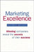 Marketing Excellence: Winning Companies Reveal the Secrets of Their Success by Hugh Burkitt