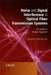 Noise and Signal Interference in Optical Fiber Transmission Systems: An Optimum Design Approach by Stefano Bottacchi