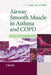 Airway Smooth Muscle in Asthma and COPD: Biology and Pharmacology by Kian Fan Chung