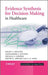 Evidence Synthesis for Decision Making in Healthcare by Nicky J. Welton