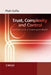 Trust, Complexity and Control: Confidence in a Convergent World by Piotr Cofta