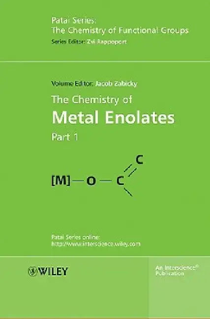 The Chemistry of Metal Enolates, 2 Volume Set by Jacob Zabicky
