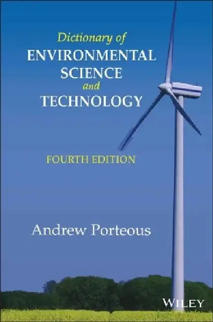 Dictionary of Environmental Science and Technology by Andrew Porteous
