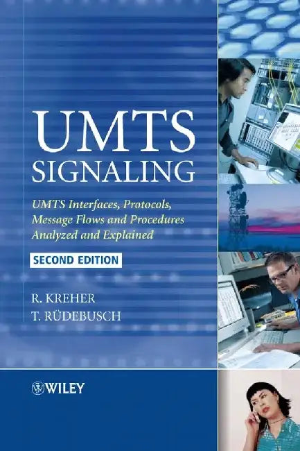 UMTS Signaling: UMTS Interfaces, Protocols, Message Flows and Procedures Analyzed and Explained, 2nd Edition by Ralf Kreher, Torsten R&uuml;edebusch