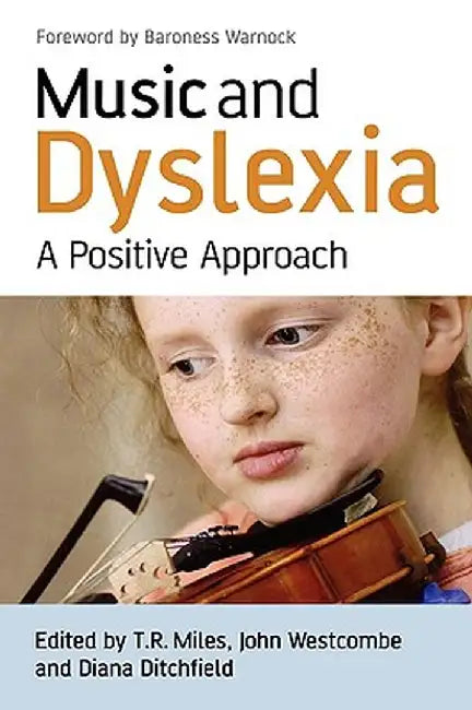 Music and Dyslexia by Timothy R. Miles