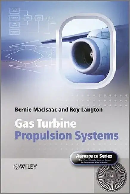 Gas Turbine Propulsion Systems by Bernie MacIsaac