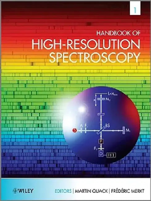 Handbook of High-Resolution Spectroscopy by Martin Quack
