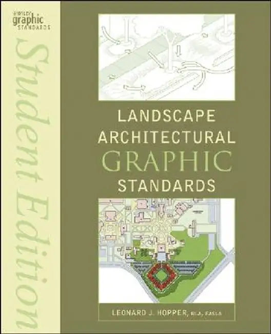 Landscape Architectural Graphic Standards by Leonard J. Hopper