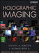 Holographic Imaging by Stephen A. Benton