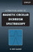 A Practical Guide to Magnetic Circular Dichroism Spectroscopy by W. Roy Mason