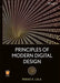 Principles of Modern Digital Design [With DVD ROM] by Parag K. Lala
