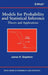 Models for Probability and Statistical Inference: Theory and Applications by James H. Stapleton