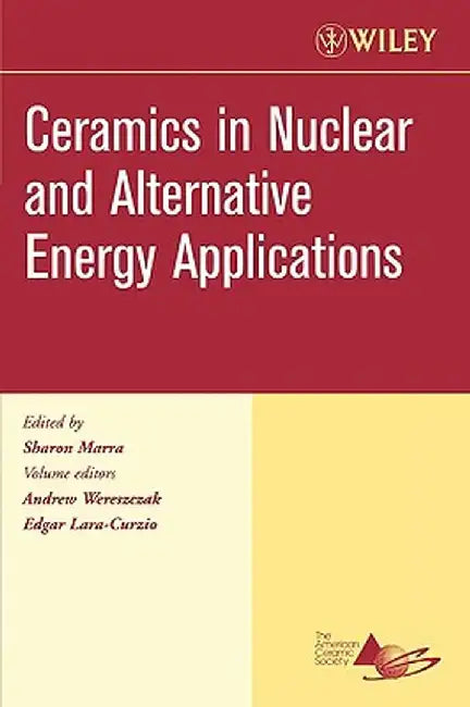 Ceramics in Nuclear and Alternative Energy Applications by Sharon Marra