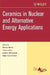 Ceramics in Nuclear and Alternative Energy Applications by Sharon Marra
