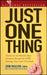 Just One Thing: Twelve of the World's Best Investors Reveal the One Strategy You Can't Overlook by John Mauldin