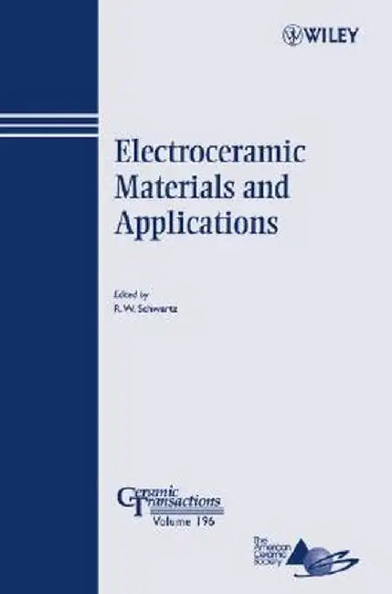 Electroceramic Materials and Applications by Robert W. Schwartz