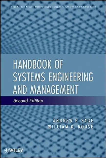 Handbook of Systems Engineering and Management by Andrew P. Sage