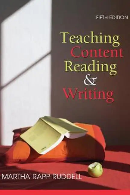Teaching Content Reading and Writing by Martha Rapp Ruddell