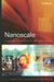 Nanoscale: Issues and Perspectives for the Nano Century by Nigel Cameron