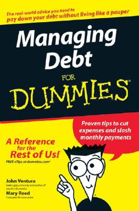 Managing Debt for Dummies by John Ventura