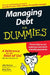 Managing Debt for Dummies by John Ventura
