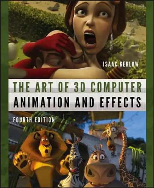 The Art of 3D Computer Animation and Effects by Isaac V. Kerlow