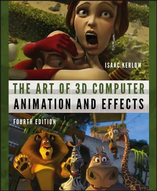 The Art of 3D Computer Animation and Effects by Isaac V. Kerlow